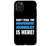 Ne craignez Rien, Le Journaliste indépendant est là Coque pour iPhone 11 Pro Max