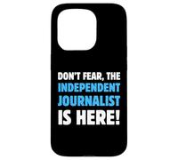 Ne craignez Rien, Le Journaliste indépendant est là Coque pour iPhone 15 Pro