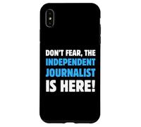 Ne craignez Rien, Le Journaliste indépendant est là Coque pour iPhone XS Max