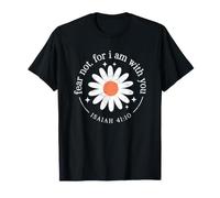 Ne crains Pas Car Je suis avec toi Ésaïe 41:10 Daisy Faith T-Shirt