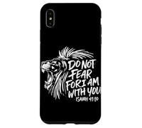 Ne crains Pas Car Je suis avec toi Ésaïe 41:10 Jésus chrétien Coque pour iPhone XS Max