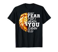 Ne crains Pas Car Je suis avec toi Ésaïe 41:10 Lion de Juda T-Shirt