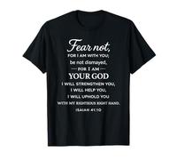 Ne crains Pas Car Je suis avec toi Ésaïe 41:10 Structure, Foi, Dieu T-Shirt