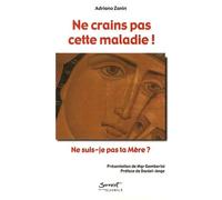 Ne Crains Pas Cette Maladie ! - Ne Suis-Je Pas Ta Mère ?
