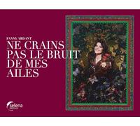 Ne crains pas le bruit de mes ailes
