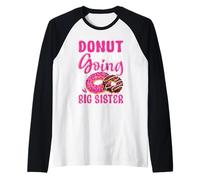 Ne crois pas que je vais être une grande sœur Manche Raglan