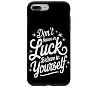 Ne Croyez Pas À La Chance, Croyez En Vous-même Coque pour iPhone 7 Plus/8 Plus