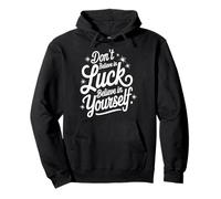 Ne Croyez Pas À La Chance, Croyez En Vous-même Sweat à Capuche