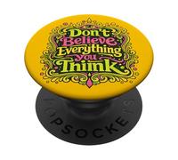 Ne Croyez Pas Tout ce Que Vous Pensez PopSockets PopGrip Adhésif