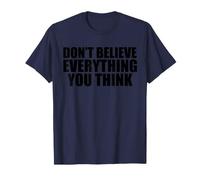 Ne Croyez Pas Tout ce Que Vous Pensez T-Shirt