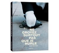 Ne croyez surtout pas que je hurle DVD