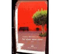 Ne dans mon coeur Carole Weisweiller (Auteur)