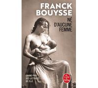 Né d'aucune femme - Franck Bouysse - Lgf - Poche - Roman