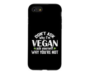 Ne Demandez Pas Pourquoi Je suis végétalien Coque pour iPhone SE (2020) / 7/8