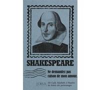 Ne demandez pas raison de mon amour - De Lady Macbeth à Haml William Shakespeare (Auteur), Eusebio Trabucchi (Auteur), François-Victor Hugo (Traduction)
