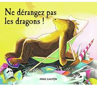 Ne dérangez pas les dragons!