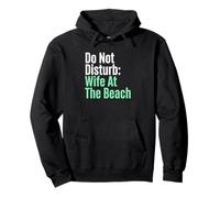 Ne dérangez Pas Votre Femme à la Plage en Vacances Sweat à Capuche