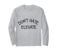 Ne détestez Pas Les vêtements de Motivation Elevate pour des Vibrations positives Manche Longue