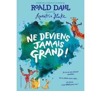 Roald Dahl – Ne deviens jamais grand ! – Album jeunesse cartonné – Gallimard