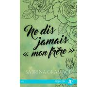 Ne dis jamamais "Mon frère" - Sabrina Gramage - Juno Publishing - broché - roman jeunesse