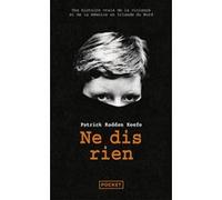 Ne dis rien Patrick Radden Keefe (Auteur), Claire-Marie Clévy (Traduction)