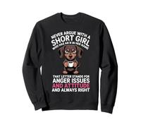 Ne discutez jamais avec Une Petite Fille Qui a Un A dans Son nom, C'est drôle Sweatshirt
