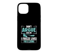 Ne discutez Pas avec Moi, Je gèle des Vies pour Gagner ma Vie, Une infirmière en FIV Coque pour iPhone 15 Plus
