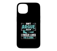 Ne discutez Pas avec Moi, Je gèle des Vies pour Gagner ma Vie, Une infirmière en FIV Coque pour iPhone 13