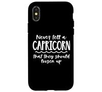 Ne Dites jamais à Un Capricorne de se détendre. Signe du Zodiaque Amusant Coque pour iPhone X/XS