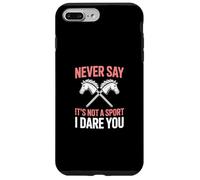 Ne Dites jamais Que ce n'est Pas Un Sport, Je Vous Mets au défi Coque pour iPhone 7 Plus/8 Plus