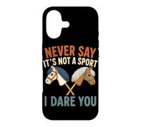 Ne Dites jamais Que ce n'est Pas Un Sport, Je Vous Mets au défi Hobby Horse Coque pour iPhone 17