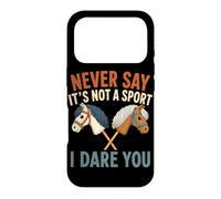 Ne Dites jamais Que ce n'est Pas Un Sport, Je Vous Mets au défi Hobby Horse Coque pour iPhone 17 Pro