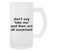 Ne Dites Pas « Mords-Moi » Et Ne Faites Pas Semblant D'être Surpris Tasse Transparente En Verre À Bière Avec Poignée Beer Glass Transparent Mug With Handle