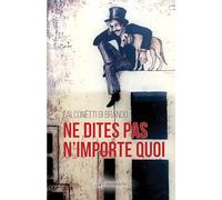 Ne dites pas n'importe quoi