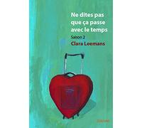 Ne dites pas que ça passe avec le temps - Saison 2