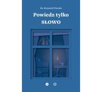 Ne dites qu'un mot - Krzysztof Porosło (Literatur, Religion auf Polnisch)