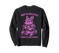Né d'une Fille de Dilly Dally contrainte de Combattre Le fascisme - Warrior Rabbit Sweatshirt