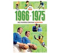 Né en 1956 - 1966-1975 - Mes premières émotions sportives