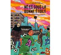 Né.es sous la bonne étoile : à l'AS Bondy, là où tout a commencé... - Antoine Zéo - Rouquemoute Eds - relié - Biographie