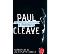Ne fais confiance à personne Paul Cleave (Auteur)