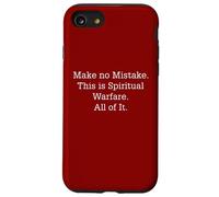 Ne faites aucune erreur : c'est la guerre spirituelle tout cela Coque pour iPhone SE (2020) / 7 / 8
