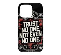 Ne Faites Confiance à Personne, Pas même à Personne Coque pour iPhone 13 Pro