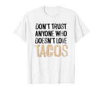 Ne Faites Confiance à Personne Qui n'aime Pas Tacos Distressed Text T-Shirt