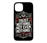 Ne Faites Confiance à Rien, Pas même à Rien Coque pour iPhone 13