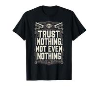 Ne Faites Confiance à Rien, Pas même à Rien T-Shirt