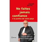 Ne faites jamais confiance à la justice de votre pays