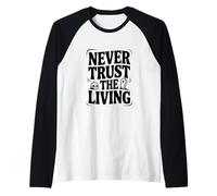 Ne Faites jamais Confiance à The Living Creepy Halloween Manche Raglan