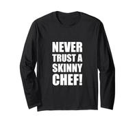 Ne Faites jamais Confiance à Un Chef Maigre ! Dicton drôle de Cuisinier ou de Cuisinier Manche Longue