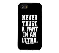 Ne Faites jamais Confiance à Un Fart dans Une Course à Pied Ultra de 160 km Coque pour iPhone SE (2020) / 7/8