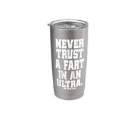 Ne faites jamais confiance à un Fart dans une course à pied ultra de 160 km Gobelet isotherme en acier inoxydable double paroi